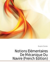 Notions Elementaires De Mecanique Du Navire (Französische Ausgabe)
